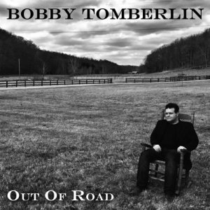 Bobby Tomberlin - Out of Road